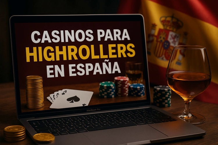 Casinos para High Rollers en España
